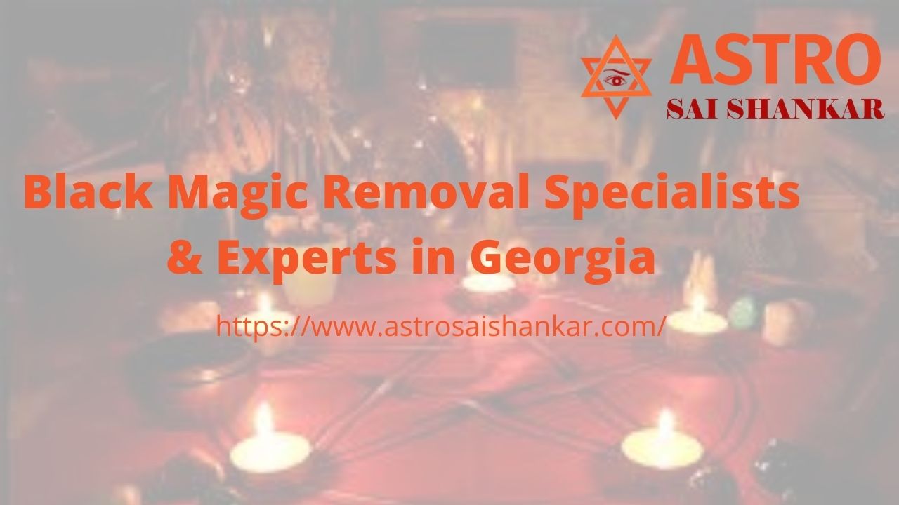 Black Magic Removal in Georgia