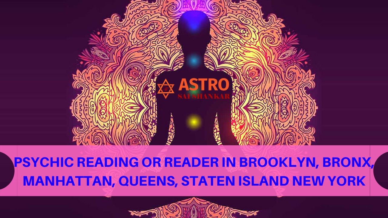 Psychic Reading Or Reader In Brooklyn, Bronx, Manhattan, Queens, Staten Island New York