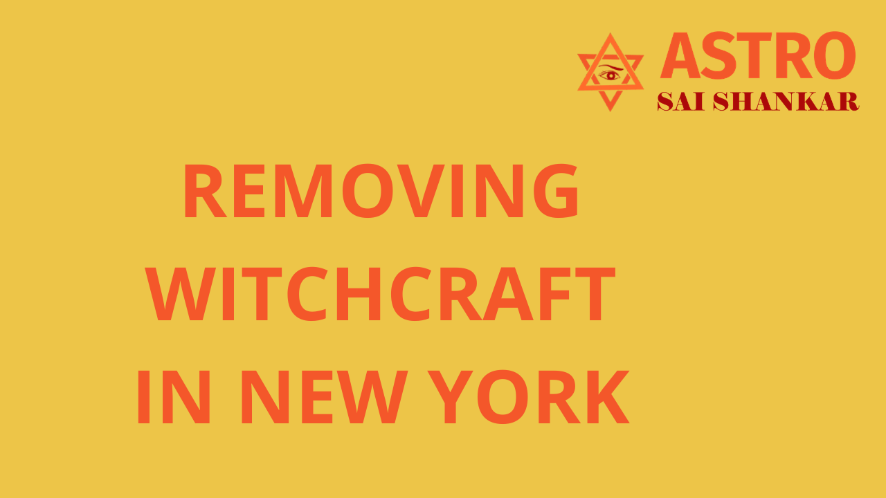 Removing Witchcraft in New York USA
